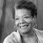 Maya Angelou