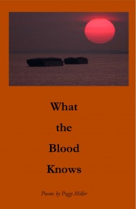 What the Blood Knows (Peggy Miller)